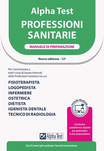 Alpha Test. Professioni sanitarie. Manuale di preparazione. Ediz. MyDesk - Stefano Bertocchi, Renato Sironi, Massimiliano Bianchini - Libro Alpha Test 2022, TestUniversitari | Libraccio.it