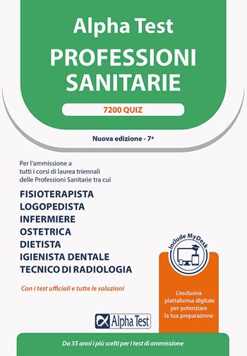 Alpha Test. Professioni sanitarie. 7200 quiz. Ediz. MyDesk - Stefano Bertocchi, Renato Sironi, Massimiliano Bianchini - Libro Alpha Test 2022, TestUniversitari | Libraccio.it