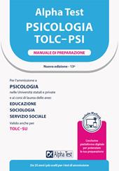 Alpha Test. Psicologia. TOLC-PSI. Manuale di preparazione. Con MyDesk