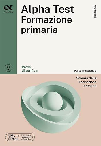 Alpha Test Formazione Primaria. Prove di verifica - Raffaella Reale, Fausto Lanzoni, Stefania Provasi - Libro Alpha Test 2023, TestUniversitari | Libraccio.it