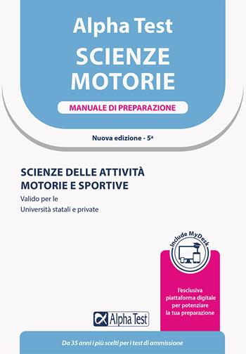 Alpha Test Scienze Motorie. Manuale di preparazione - Massimiliano Bianchini, Giovanni De Bernardi, Stefania Provasi - Libro Alpha Test 2023, TestUniversitari | Libraccio.it