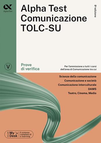 Alpha Test Comunicazione. Prove di verifica - Massimiliano Bianchini, Paola Borgonovo, Mattia Goffetti - Libro Alpha Test 2023, TestUniversitari | Libraccio.it