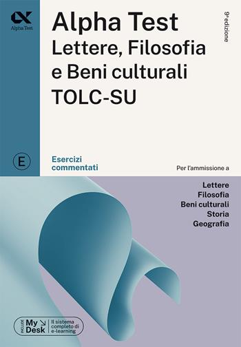 Alpha Test Lettere, Filosofia e Beni Culturali TOLC-SU. Esercizi commentati - Paola Borgonovo, Mattia Goffetti, Fausto Lanzoni - Libro Alpha Test 2023, TestUniversitari | Libraccio.it