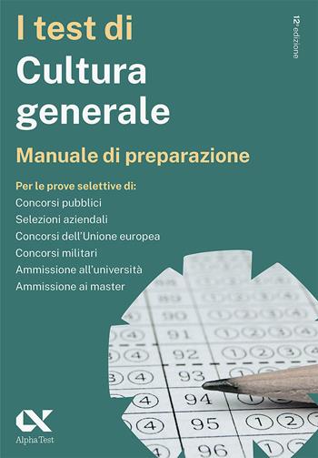 I test di cultura generale. Manuale di preparazione - Massimiliano Bianchini, Paola Borgonovo, Massimo Drago - Libro Alpha Test 2023, Passepartout | Libraccio.it