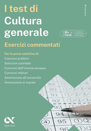 I test di cultura generale. Esercizi commentati. Ediz. MyDesk. Con Contenuto digitale per download e accesso on line - Massimiliano Bianchini, Paola Borgonovo, Massimo Drago - Libro Alpha Test 2023, Passepartout | Libraccio.it