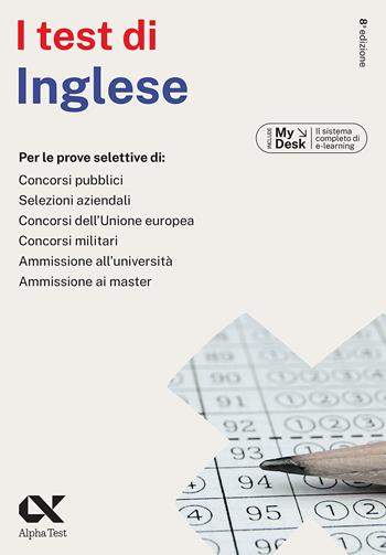 I test di inglese. Ediz. MyDesk. per download e accesso online - Francesca Desiderio, Raffaella Reale - Libro Alpha Test 2023, Passepartout | Libraccio.it