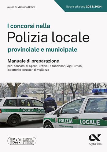I concorsi nella Polizia Locale. Manuale di preparazione. Ediz. MyDesk. per download e accesso online - Domenica Quattrone, Silvia Cacciotti - Libro Alpha Test 2023, TestProfessionali | Libraccio.it
