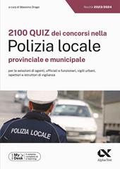 2100 quiz dei concorsi nella Polizia locale, provinciale e municipale. Ediz. MyDesk. Con Contenuto digitale per download e accesso online