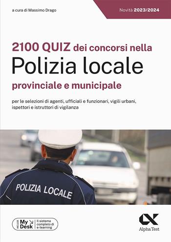 2100 quiz dei concorsi nella Polizia locale, provinciale e municipale. Ediz. MyDesk. Con Contenuto digitale per download e accesso on line - Domenica Quattrone, Silvia Cacciotti - Libro Alpha Test 2023, TestProfessionali | Libraccio.it