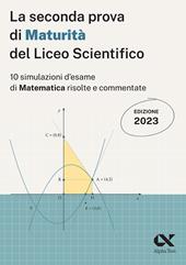 La seconda prova di maturità 2023 del liceo scientifico