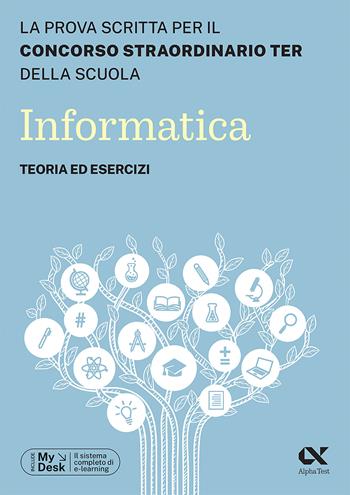 Concorso TER 2023. Informatica. Teoria ed esercizi - Alberto Clerici - Libro Alpha Test 2023, Concorso insegnanti | Libraccio.it