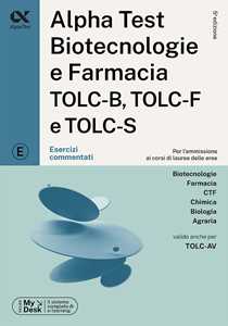 Image of Alpha Test. Biotecnologie e farmacia TOLC-B, TOLC-F e TOLC-S. Ese...