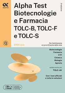 Image of Alpha Test. Biotecnologie e farmacia TOLC-B, TOLC-F e TOLC-S. 330...