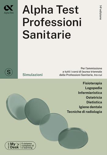 Alpha Test. Professioni sanitarie. Simulazioni. Ediz. MyDesk. Con Contenuto digitale per download e accesso on line - Stefano Bertocchi, Stefania Provasi, Alberto Sironi - Libro Alpha Test 2023, TestUniversitari | Libraccio.it