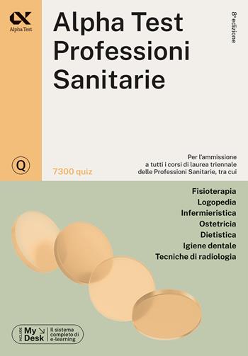 Alpha Test. Professioni sanitarie. 7.300 quiz - Stefano Bertocchi, Renato Sironi, Massimiliano Bianchini - Libro Alpha Test 2023, TestUniversitari | Libraccio.it
