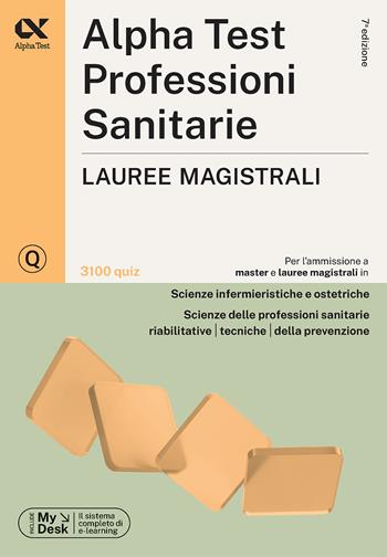 Alpha Test. Professioni sanitarie. Lauree magistrali. 3100 quiz. Ediz. MyDesk  - Libro Alpha Test 2023, TestUniversitari | Libraccio.it