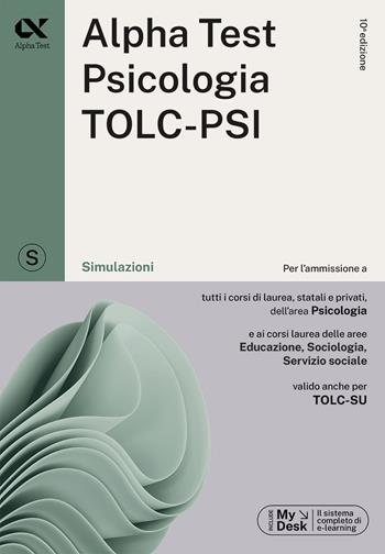 Alpha Test. Psicologia. TOLC-PSI. Simulazioni. Con MyDesk - Giuseppe Vottari, Fausto Lanzoni - Libro Alpha Test 2023, TestUniversitari | Libraccio.it