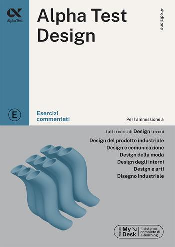 Alpha Test. Design. Esercizi commentati. Ediz. MyDesk - Stefano Bertocchi, Giuseppe Vottari, Fausto Lanzoni - Libro Alpha Test 2023, TestUniversitari | Libraccio.it