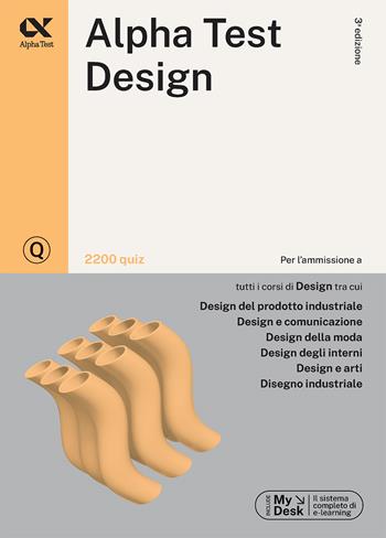 Alpha Test. Design. 2200 quiz. Ediz. MyDesk - Fausto Lanzoni, Stefano Bertocchi, Carlo Tabacchi - Libro Alpha Test 2023, TestUniversitari | Libraccio.it