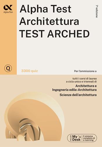 Alpha Test. Architettura. Test arched. 3300 quiz. Per l'ammissione a Architettura, Ingegneria Edile-Architettura, Scienze dell'architettura. Ediz. MyDesk. Con Contenuto digitale per download e accesso online - Stefano Bertocchi, Massimiliano Bianchini, Alberto Sironi - Libro Alpha Test 2024, TestUniversitari | Libraccio.it