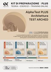 Alpha test plus. Architettura. Test Arched. Kit di preparazione Plus. Per l'ammissione a tutti i corsi di laurea in Architettura e Ingegneria Edile-Architettura, Scienze dell'architettura. Ediz. MyDesk. Con Contenuto digitale per download e accesso on line