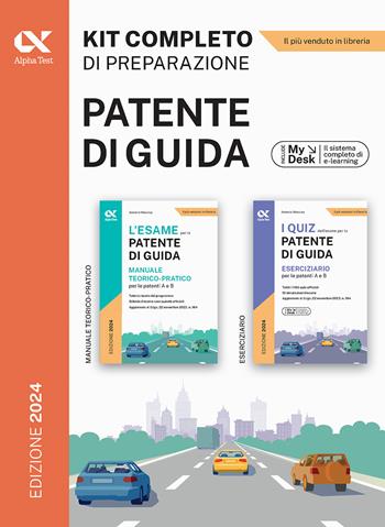 Patente di guida. Kit completo di preparazione: Manuale-Eserciziario. Ediz. MyDesk. Con Contenuto digitale per download e accesso on line - Antonio Messina - Libro Alpha Test 2024 | Libraccio.it