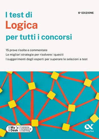 I test di logica per tutti i concorsi. 15 prove risolte e commentate, le migliori strategie per risolvere i quesiti, i suggerimenti degli esperti per superare le selezioni a test. Ediz. MyDesk. per download e accesso online - Carlo Tabacchi, Giovanni Vannini - Libro Alpha Test 2024, TestProfessionali | Libraccio.it