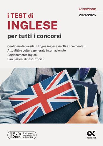 I test di inglese per tutti i concorsi. Ediz. MyDesk. Con Contenuto digitale per download e accesso online - Francesca Desiderio, Raffaella Reale - Libro Alpha Test 2024, TestProfessionali | Libraccio.it