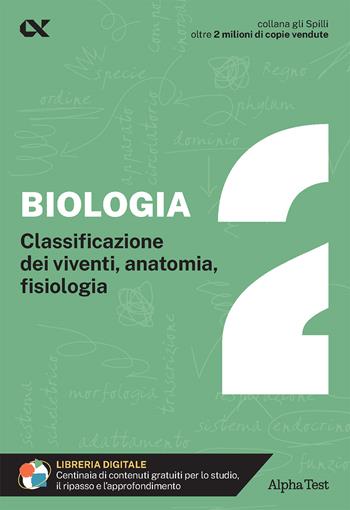 Biologia. Con estensioni online. Vol. 2: Classificazione dei viventi, anatomia, fisiologia - Andrea Brambilla, Alessandra Terzaghi - Libro Alpha Test 2024, Gli spilli | Libraccio.it