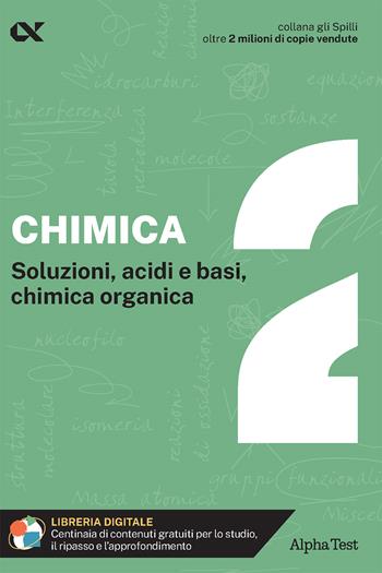 Chimica. Con estensioni online. Vol. 2: Soluzioni, acidi e basi, chimica organica - Valeria Balboni - Libro Alpha Test 2024, Gli spilli | Libraccio.it