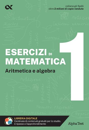 Esercizi di matematica. Con estensioni online. Vol. 1: Aritmetica e algebra - Giuseppe Tedesco - Libro Alpha Test 2024, Gli spilli | Libraccio.it