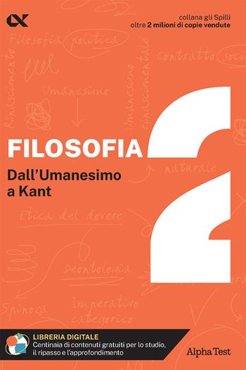 Filosofia. Con estensioni online. Vol. 2: Dall'umanesimo a Kant - Fausto Lanzoni, Ilaria Caretta, Monica Winters - Libro Alpha Test 2024, Gli spilli | Libraccio.it