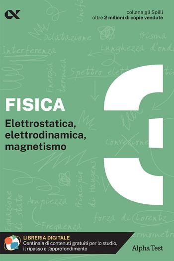 Fisica. Con estensioni online. Vol. 3: Elettrostatica, elettrodinamica, magnetismo - Paolo Corazzon, Alberto Sironi - Libro Alpha Test 2024, Gli spilli | Libraccio.it