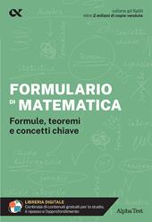 Formulario di matematica. Formule, teoremi e concetti chiave. Con estensioni online