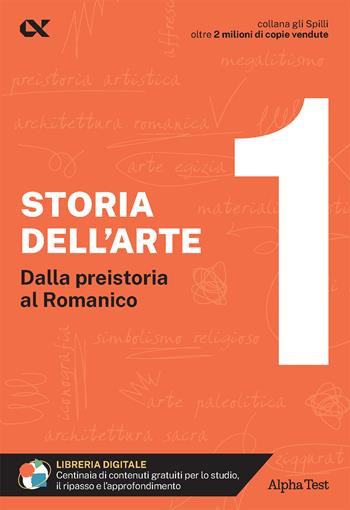 Storia dell'arte. Con estensioni online. Vol. 1: Dalla preistoria al romanico - Cecilia Martinelli - Libro Alpha Test 2024, Gli spilli | Libraccio.it