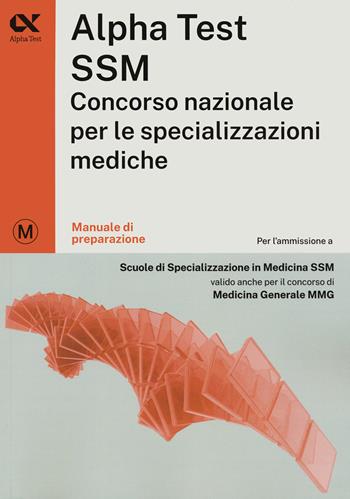 Alpha Test SSM. Manuale di preparazione per il concorso nazionale. Ediz. MyDesk. per download e accesso online  - Libro Alpha Test 2024, Testuniversitari | Libraccio.it