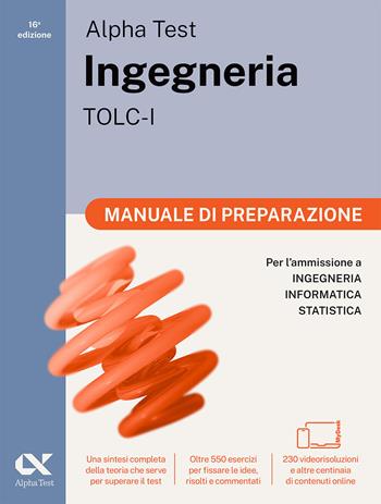 Alpha Test. Ingegneria. TOLC-I. Manuale di preparazione. Per l’ammissione a Ingegneria, Informatica e Statistica. Ediz. MyDesk. Con Contenuto digitale per download e accesso online - Stefano Bertocchi, Alberto Sironi, Massimiliano Bianchini - Libro Alpha Test 2024, TestUniversitari | Libraccio.it