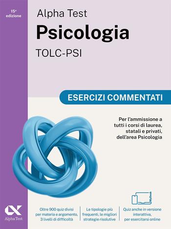 Alpha Test. Psicologia. TOLC-PSI. Esercizi commentati. Ediz. MyDesk. Con espansioni online - Paola Borgonovo, Fausto Lanzoni, Stefania Provasi - Libro Alpha Test 2024, TestUniversitari | Libraccio.it