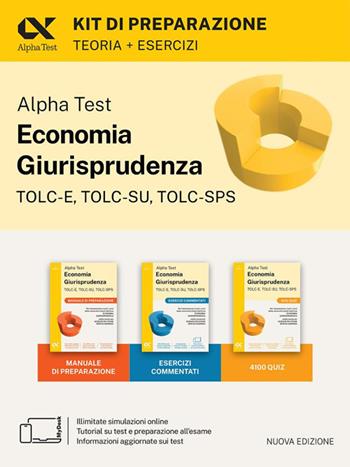 Alpha Test. Economia giurisprudenza. TOLC-E, TOLC-SU, TOLC-SPS. Kit di preparazione. Con Contenuto digitale per download e accesso online  - Libro Alpha Test 2025, TestUniversitari | Libraccio.it