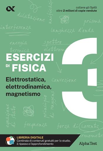 Esercizi di fisica. Vol. 3 - Flavio Bacci - Libro Alpha Test 2025, Gli spilli | Libraccio.it