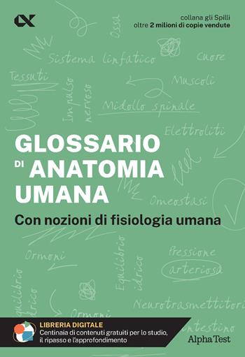 Glossario di anatomia umana - Valeria Balboni - Libro Alpha Test 2025, Gli spilli | Libraccio.it