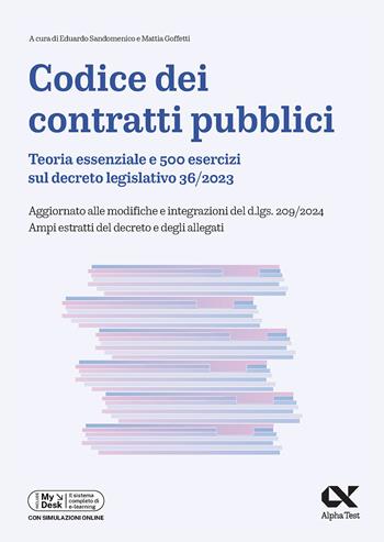Codice dei contratti pubblici. Con simulazioni online - Mattia Goffetti, Eduardo Sandomenico - Libro Alpha Test 2025, Concorsi & Esami | Libraccio.it