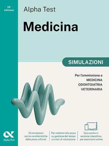 Alpha Test Medicina. Simulazioni. Per l’ammissione ai corsi di laurea in Medicina, Odontoiatria e Veterinaria delle università statali. Nuova edizione con i quesiti della banca dati ufficiale 2024. Ediz. MyDesk. per download e accesso online - Stefano Bertocchi, Stefania Provasi, Giuseppe Vottari - Libro Alpha Test 2025, TestUniversitari | Libraccio.it
