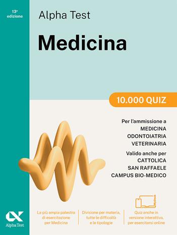 Alpha Test Medicina. 10.000 quiz. Per l’ammissione ai corsi di laurea in Medicina, Odontoiatria e Veterinaria delle università statali. Nuova edizione con i quesiti della banca dati ufficiale 2024. Ediz. MyDesk. Con Contenuto digitale per download e accesso online - Stefano Bertocchi, Giuseppe Vottari, Massimiliano Bianchini - Libro Alpha Test 2025, TestUniversitari | Libraccio.it