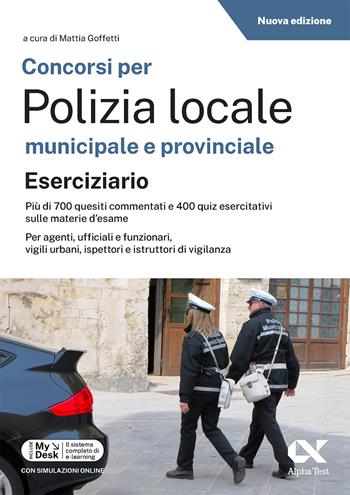 Concorsi per polizia locale. Eserciziario. Con simulazioni online su MyDesk  - Libro Alpha Test 2025, Concorsi & Esami | Libraccio.it
