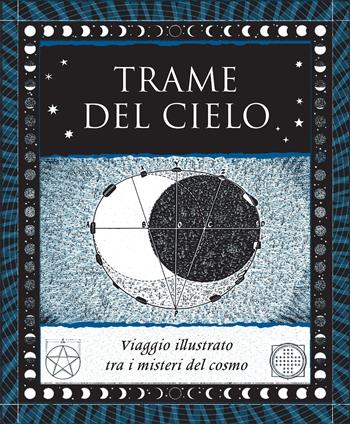 Trame del cielo. Viaggio illustrato tra i misteri del cosmo. Ediz. illustrata - Robin Heath, Martineau, Tweed - Libro Alpha Test 2025, Vitamine | Libraccio.it