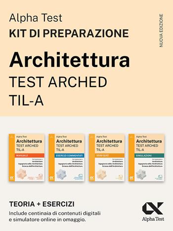 Alpha Test Architettura ARCHED, TIL-A 2026-2027. Kit di preparazione. Per test di ammissione universitari. Con piattaforma e simulatore online  - Libro Alpha Test 2026, TestUniversitari | Libraccio.it