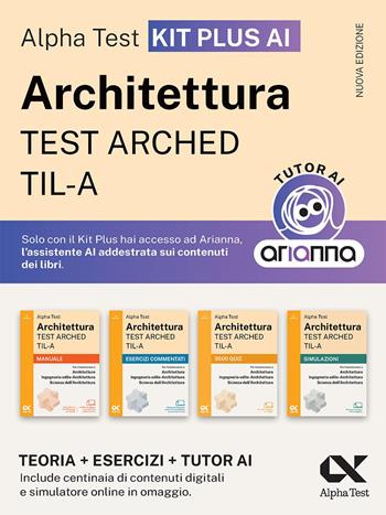 Alpha Test Architettura ARCHED, TIL-A 2026-2027. Kit di preparazione Plus AI. Per test di ammissione universitari. Con tutor AI e simulatore online  - Libro Alpha Test 2026, TestUniversitari | Libraccio.it