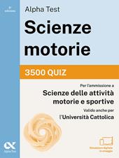 Alpha Test. Scienze motorie 2026/2027. 3500 quiz. Per test TOLC e prove di ateneo. Con simulatore online