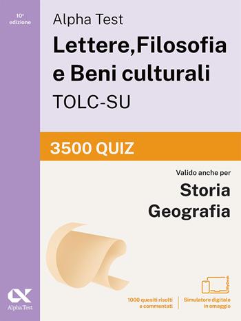 Alpha Test Lettere, Filosofia e Beni culturali TOLC-SU 2026-2027. 3500 quiz. Per test di ammissione universitari. Con simulatore online  - Libro Alpha Test 2026, TestUniversitari | Libraccio.it